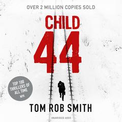 Child 44 Audiobook, by Tom Rob Smith