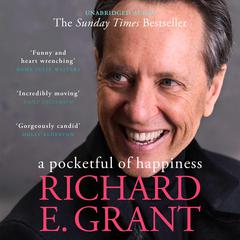 A Pocketful of Happiness: A Memoir Audiobook, by Richard E. Grant