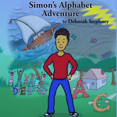 Simons Alphabet Adventure Audiobook, by Deborah Stephney
