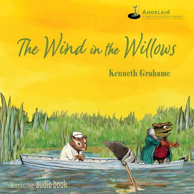 The Wind in the Willows Audiobook, by Kenneth Grahame