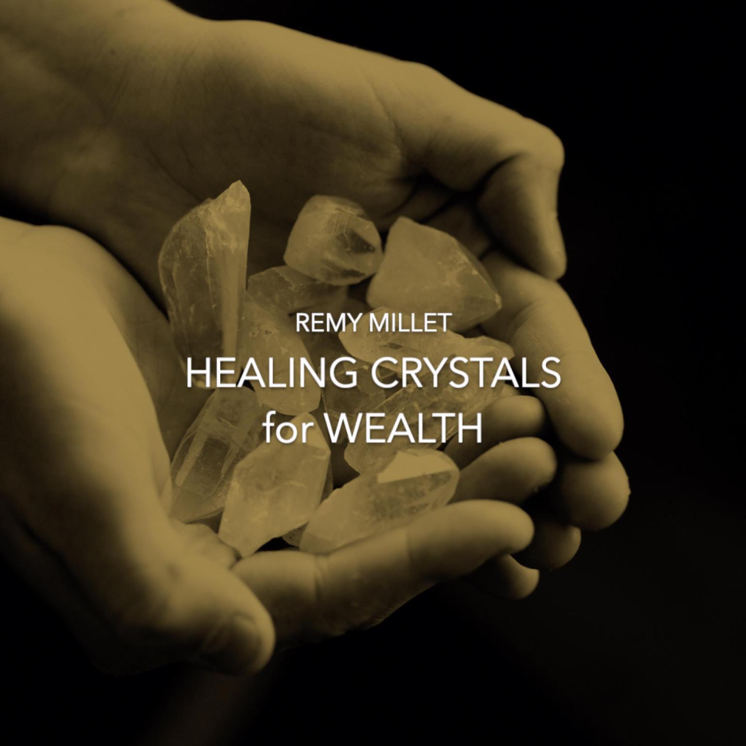 Healing Crystals for Wealth (Abridged) Audiobook, by Remy Millet