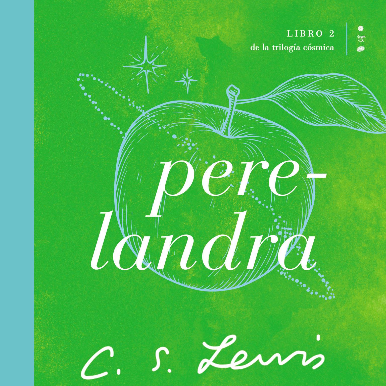 Perelandra: Libro 2 de La trilogía cósmica Audiobook, by C. S. Lewis