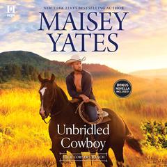 Unbridled Cowboy/Once Upon a Cowboy Audiobook, by Maisey Yates