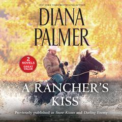 A Ranchers Kiss: A 2-in-1 Collection Audiobook, by Diana Palmer