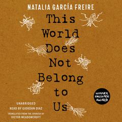 This World Does Not Belong to Us Audiobook, by Natalia García Freire