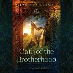 Oath of the Brotherhood Audiobook, by Carla Laureano