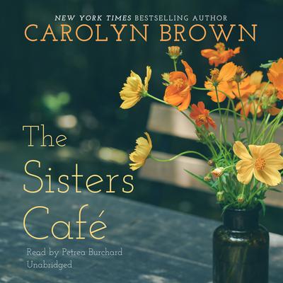 The Sisters Café: A Novel Audiobook, by Carolyn Brown
