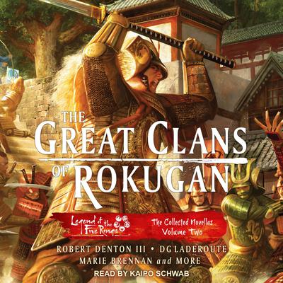 The Great Clans of Rokugan: The Collected Novellas Volume Two Audiobook, by Marie Brennan