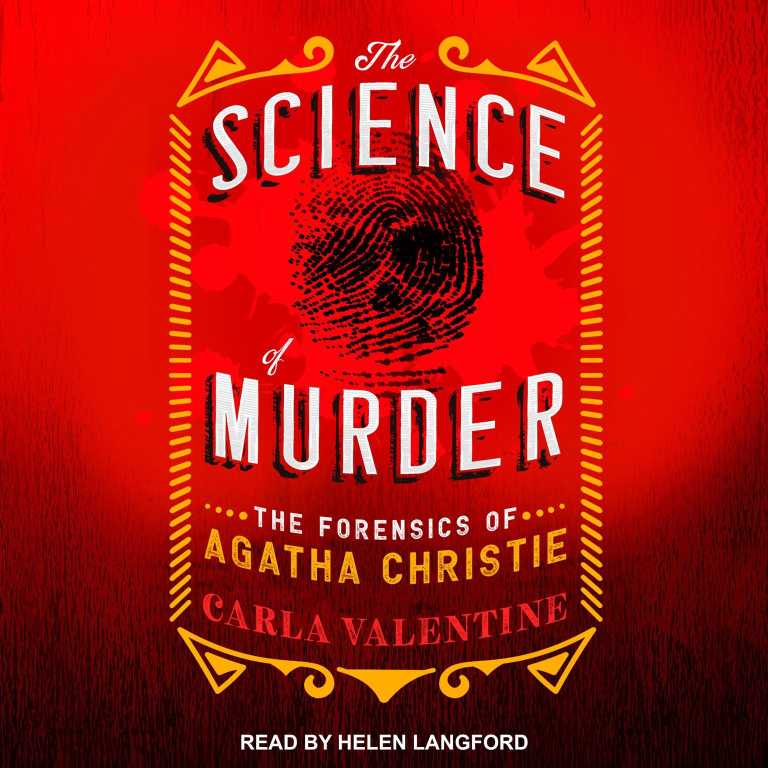 The Science of Murder: The Forensics of Agatha Christie Audiobook, by Carla Valentine