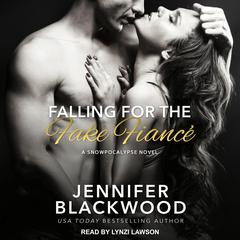 Falling for the Fake Fiancé Audiobook, by Jennifer Blackwood