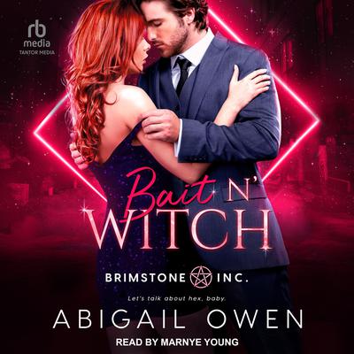 Bait N Witch Audiobook, by Abigail Owen