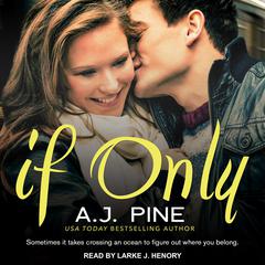 If Only Audiobook, by A. J. Pine