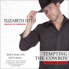 Tempting the Cowboy Audiobook, by Elizabeth Otto