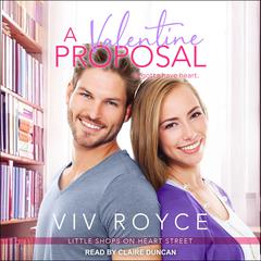 A Valentine Proposal Audiobook, by Viv Royce