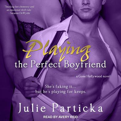 Playing The Perfect Boyfriend Audiobook, by Julie Particka