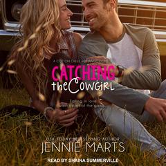 Catching the Cowgirl Audiobook, by Jennie Marts
