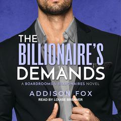 The Billionaire’s Demands Audiobook, by Addison Fox