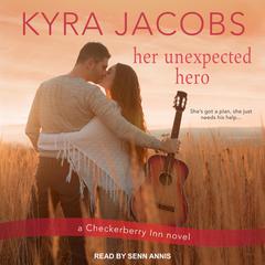 Her Unexpected Hero Audiobook, by Kyra Jacobs