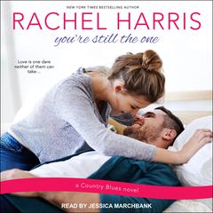You're Still the One Audiobook, by Rachel Harris