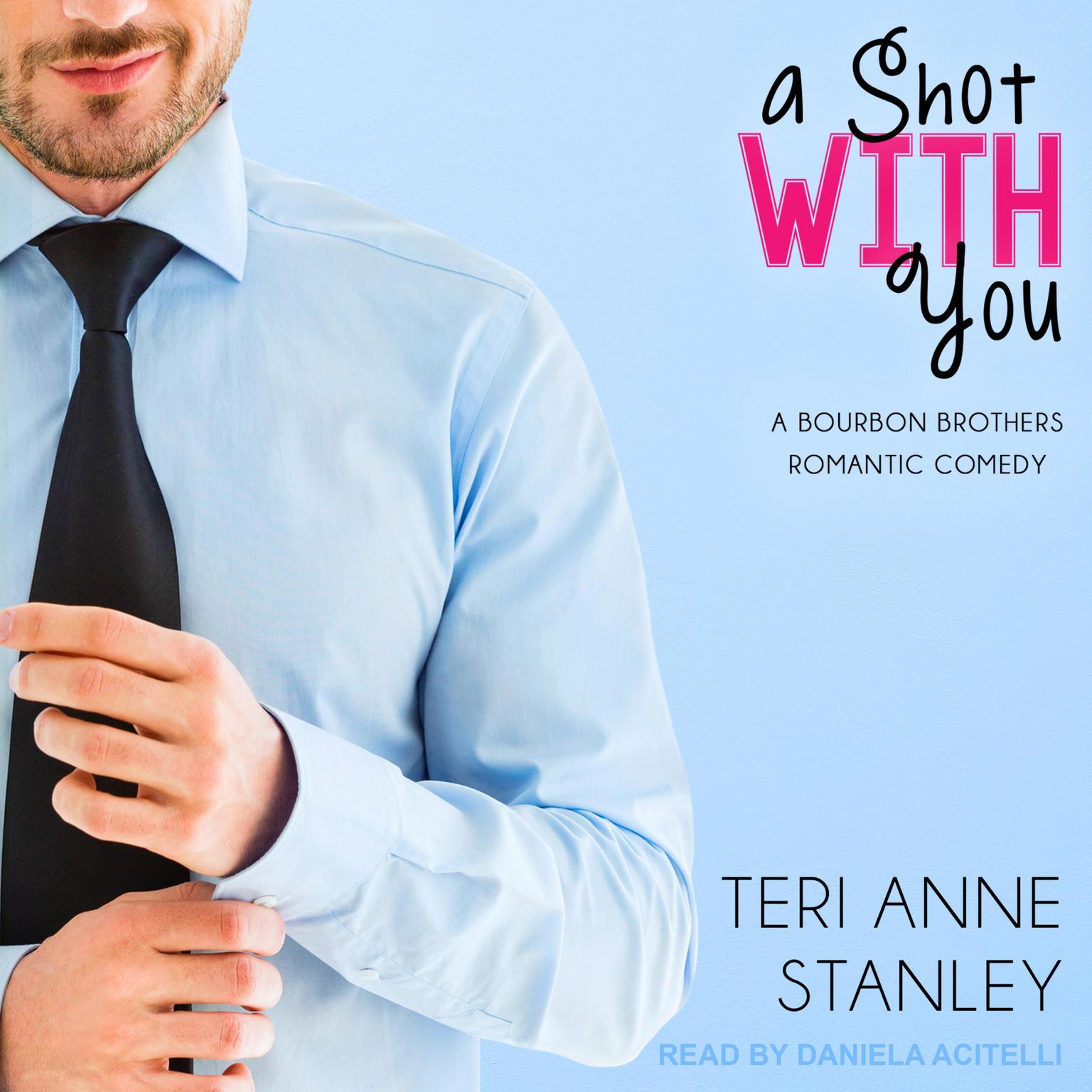 A Shot With You Audiobook, by Teri Anne Stanley