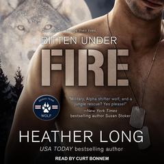Bitten Under Fire Audiobook, by Heather Long