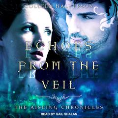 Echoes from the Veil Audiobook, by Colleen Halverson