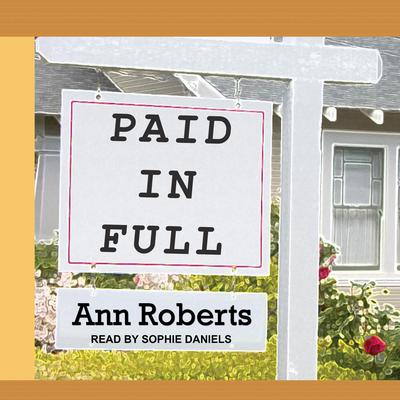 Paid in Full Audiobook, by Ann Roberts