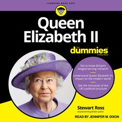 Queen Elizabeth II For Dummies Audiobook, by Stewart Ross