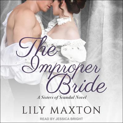 The Improper Bride Audiobook, by Lily Maxton