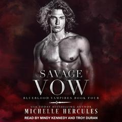 Savage Vow: A Vampire & Wolf Shifter Paranormal Romance Audiobook, by 