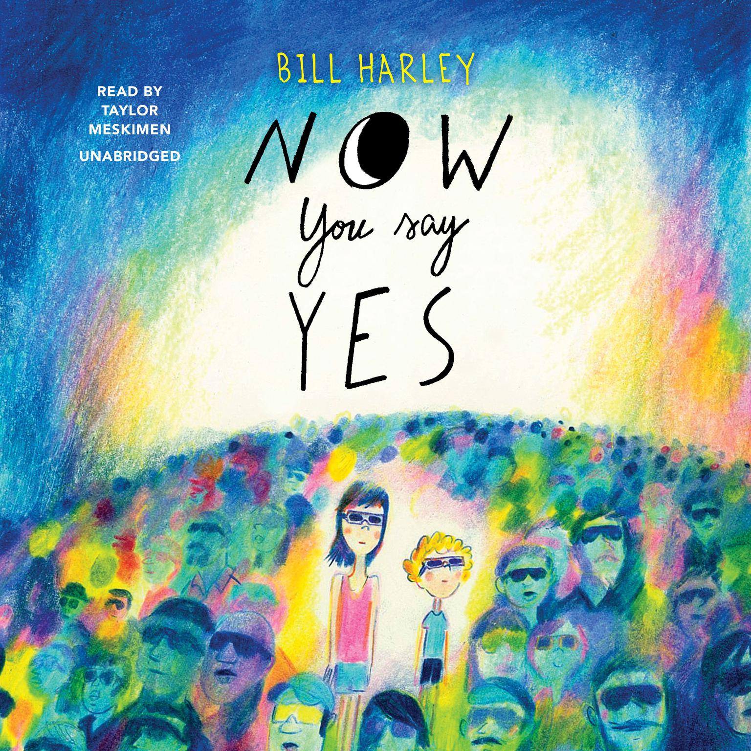Now You Say Yes Audiobook, by Bill Harley