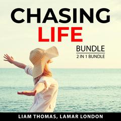 Chasing Life Bundle, 2 in 1 Bundle: Unlock Your Exceptional Life and Live Your Life Audiobook, by Lamar London