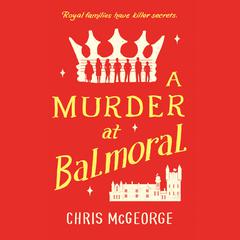 A Murder at Balmoral Audiobook, by Chris McGeorge