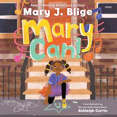Mary Can! Audiobook, by Mary J. Blige