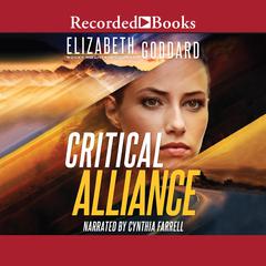 Critical Alliance Audiobook, by Elizabeth Goddard