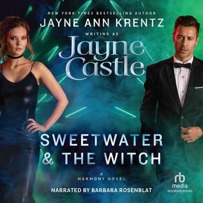 Sweetwater and the Witch: A Harmony Novel Audiobook, by Jayne Ann Krentz