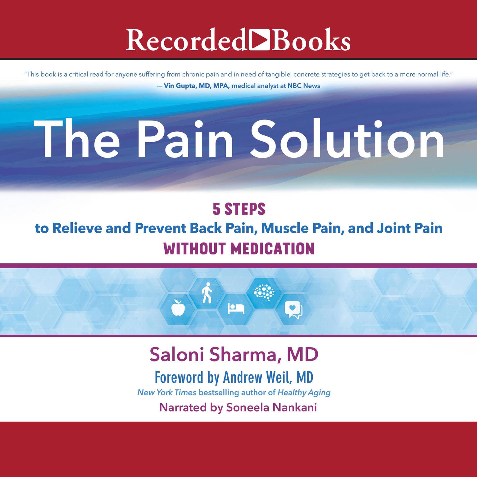 The Pain Solution: 5 Steps to Relieve and Prevent Back Pain, Muscle Pain, and Joint Pain without Medication Audiobook, by Saloni Sharma