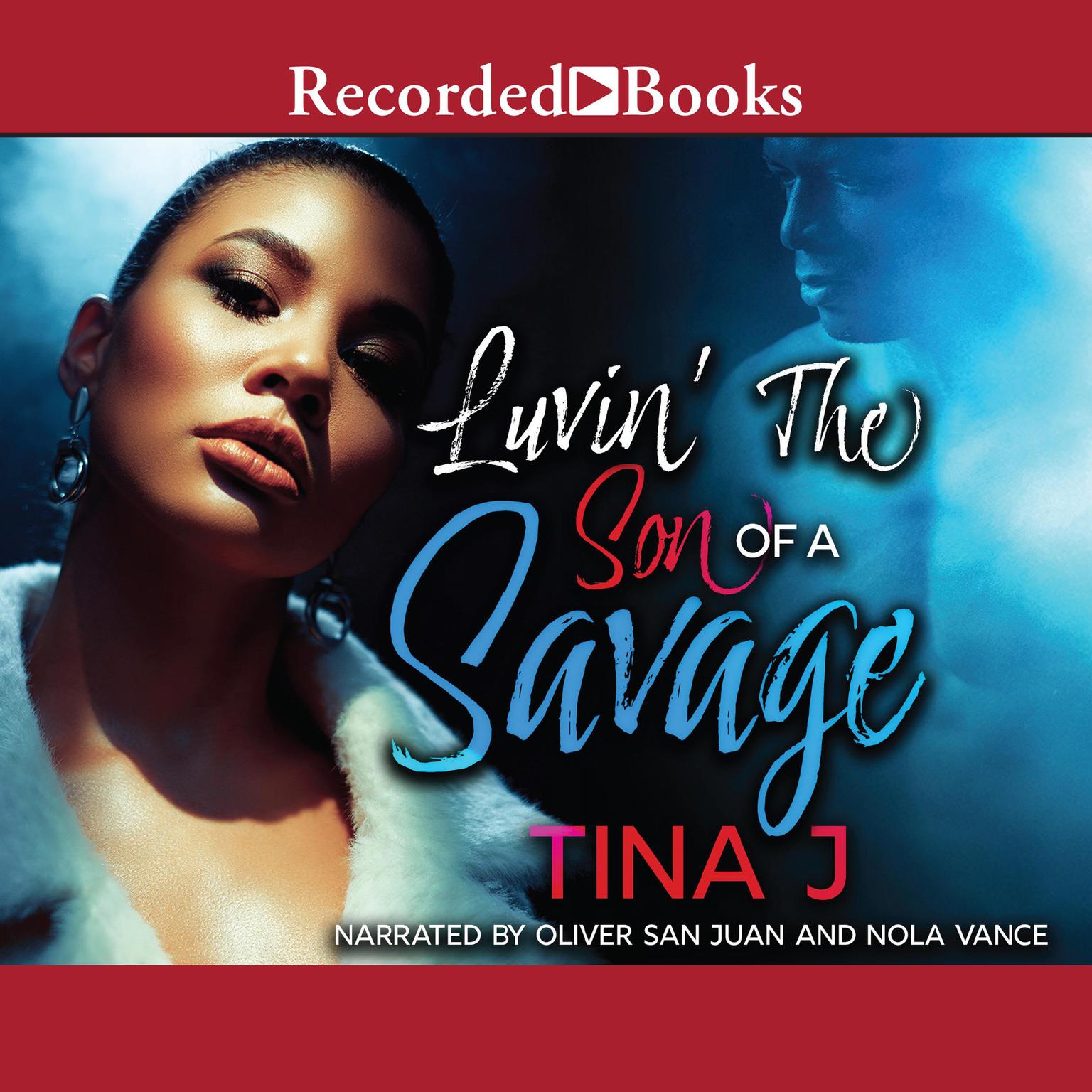 Luvin the Son of a Savage Audiobook, by Tina J.