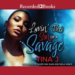 Luvin' the Son of a Savage Audiobook, by Tina J.