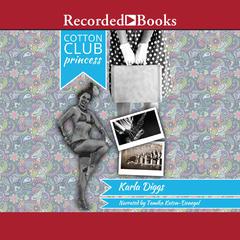 Cotton Club Princess Audiobook, by Karla Diggs