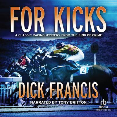 For Kicks Audiobook, by Dick Francis