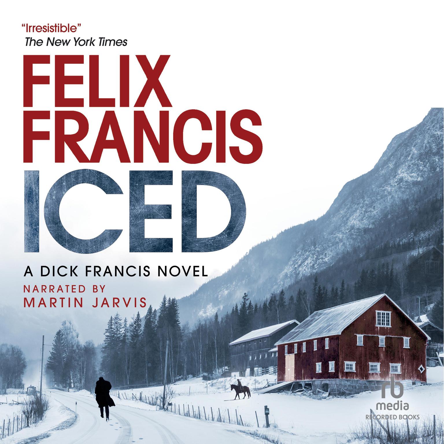 Iced: A Dick Francis Novel Audiobook, by Felix Francis