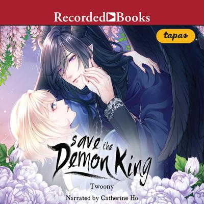 Save the Demon King Audiobook, by Twoony 