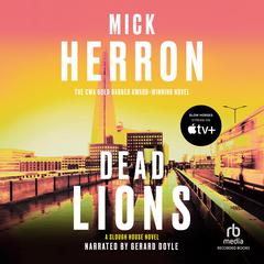 Dead Lions Audiobook, by Mick Herron