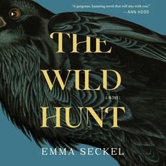 The Wild Hunt Audiobook, by Emma Seckel