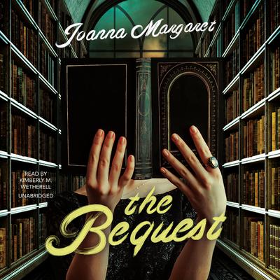 The Bequest Audiobook, by Joanna Margaret