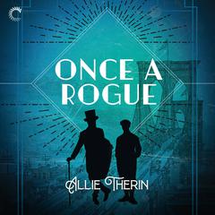 Once a Rogue Audiobook, by Allie Therin