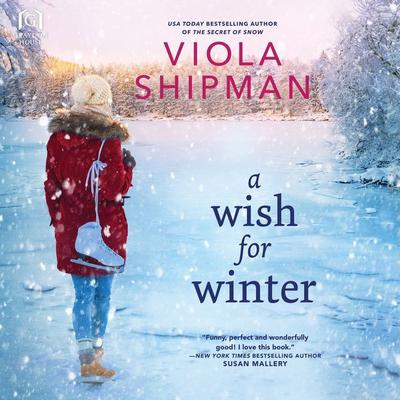 A Wish for Winter Audiobook, by Viola Shipman