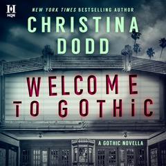 Welcome to Gothic: A Gothic Novella Audiobook, by Christina Dodd