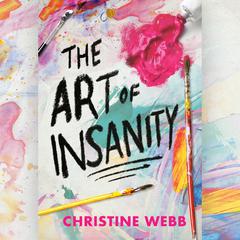 The Art of Insanity Audiobook, by Christine Webb